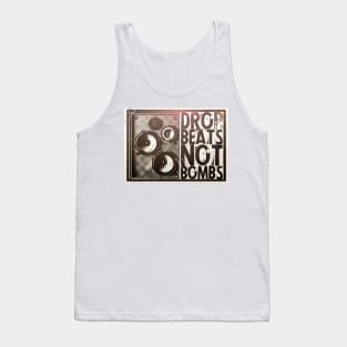 Drop Beats Not Bombs Tank Top